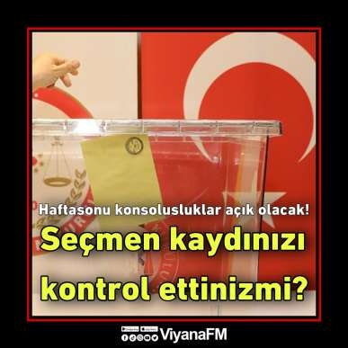 Seçmen kaydınızı kontrol ettinizmi?