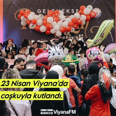 23 Nisan Viyana’da coşkuyla kutlandı.