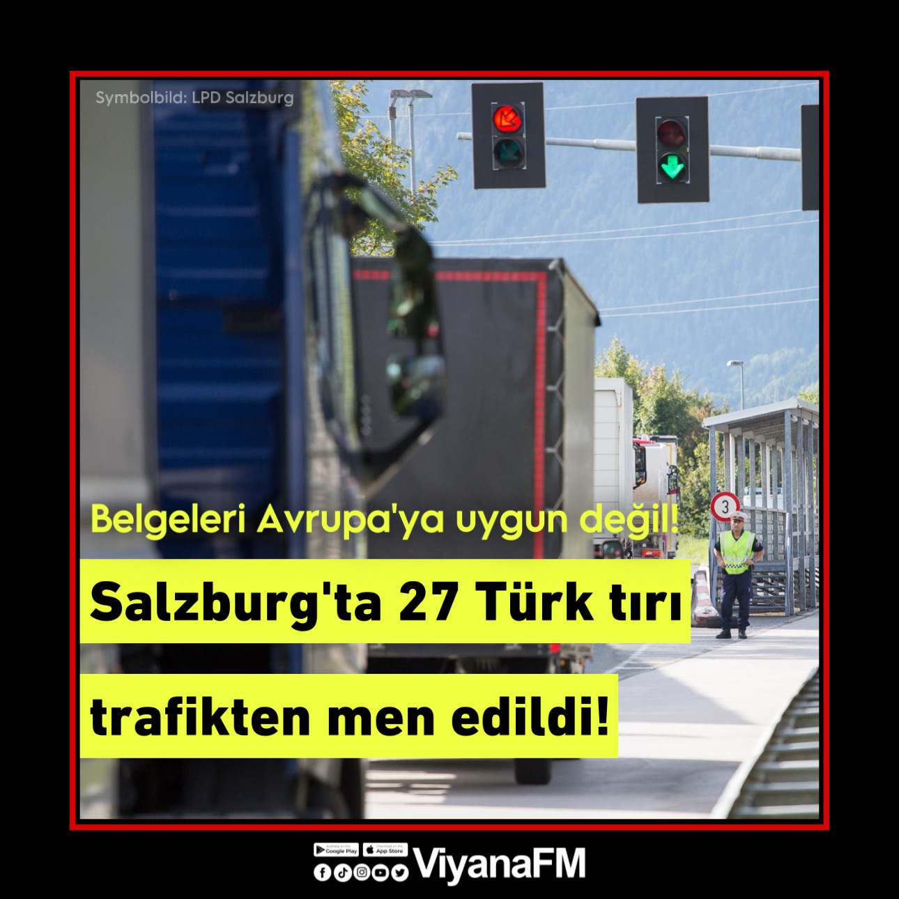 Salzbug’da Türk tırları trafikten men edildi!